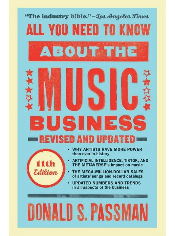 All You Need to Know about the Music Business: Eleventh Edition, (Hardcover)