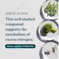 thumbnail image 4 of DIM Supplement 400MG Extra Strength for Men & Women | Diindolylmethane for Estrogen Metabolism | 90 Ct, 4 of 11