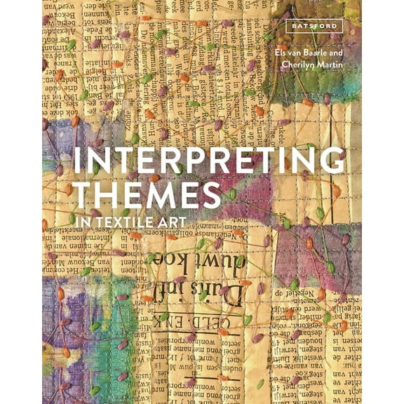 Interpreting Themes in Textile Art, (Hardcover)
