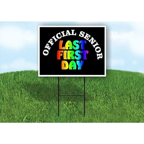 Work House Signs Single Sided Sign Official Senior Rainbow Last First Day Yard Sign Road Sign with Stand