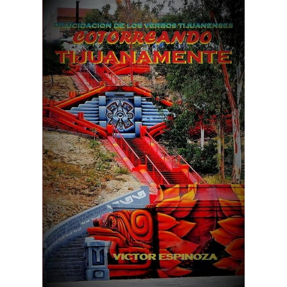 Cotorreando tijuanamente, (Paperback)