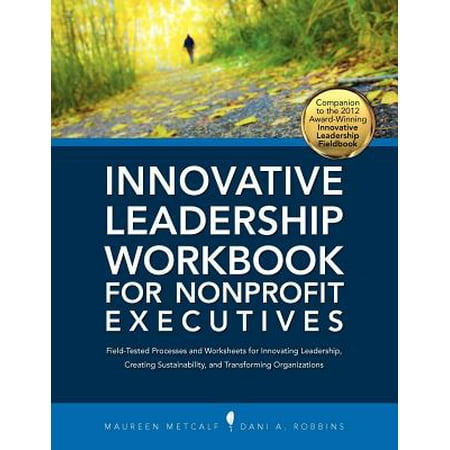Innovative Leadership Workbook For Nonprofit Executives