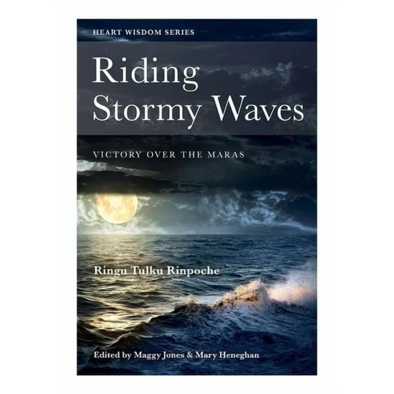 Heart Wisdom Riding Stormy Waves: Victory over the Maras, (Paperback)