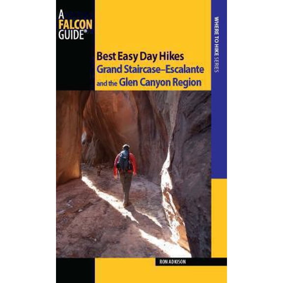 Pre-Owned Best Easy Day Hikes Grand Staircase--Escalante and the Glen Canyon Region (Best Easy Day Hikes Series) (Paperback) 0762760966 9780762760961