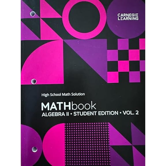 Pre-Owned Carnegie Learning Algebra II High School Math Solution 4th Edition VOLUME 2 Student Edition, 9781684597574, 1684597579, Paperback,