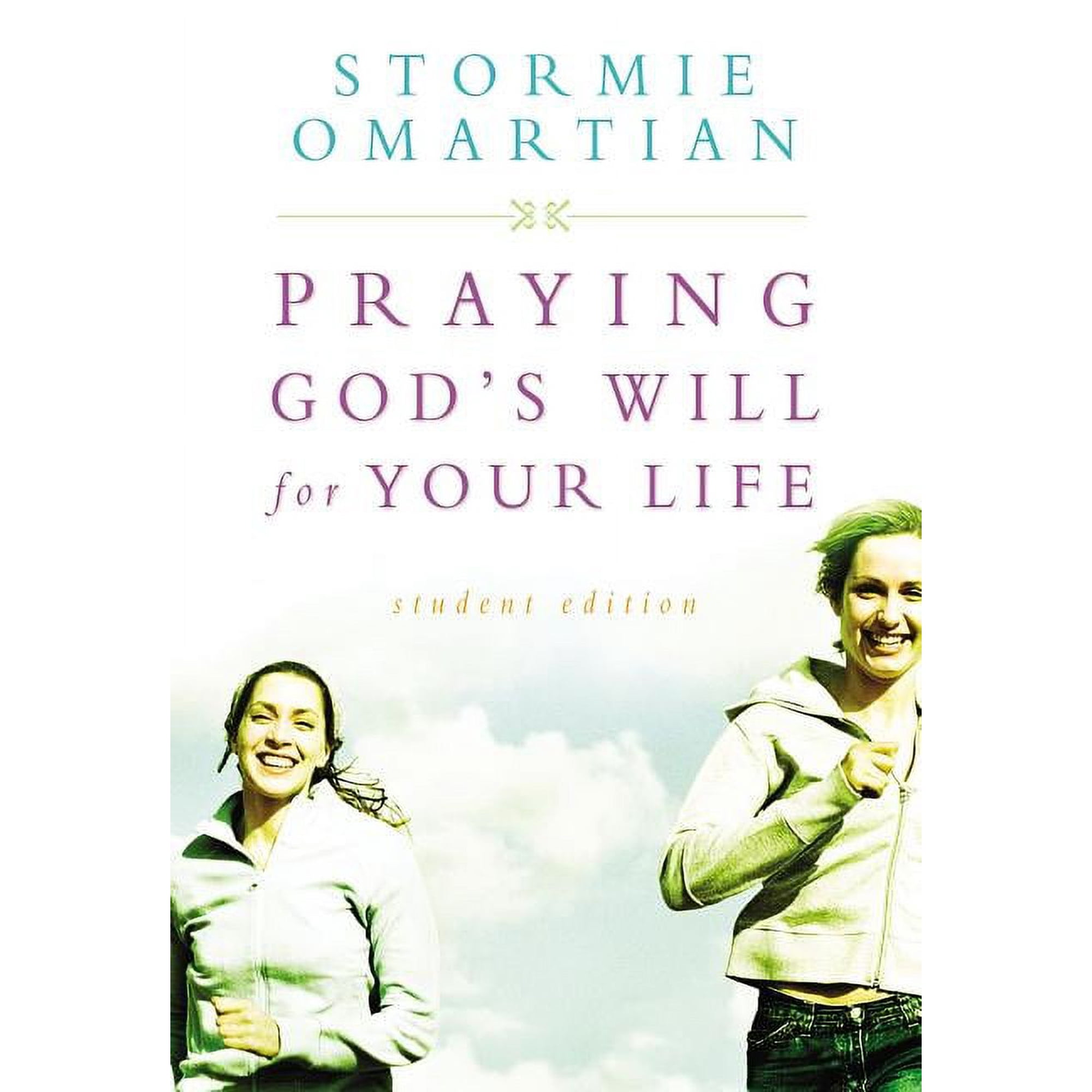 Praying God's Will for Your Life: Student Edition, (Paperback)