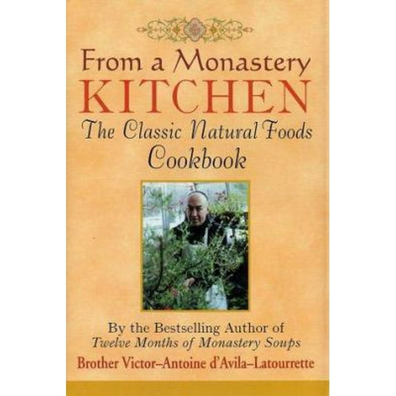 Pre-Owned From a Monastery Kitchen (Hardcover) 0517206390 9780517206393