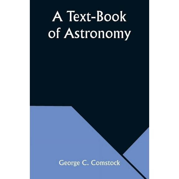 A Text-Book of Astronomy, (Paperback)
