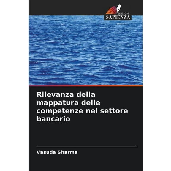 Rilevanza della mappatura delle competenze nel settore bancario, (Paperback)