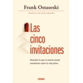 thumbnail image 1 of LAS CINCO INVITACIONES. DESCUBRE LO QUE LA MUERTE PUEDE ENSEÑARNOS SOBRE LA VIDA PLENA OCEANO FRANK OSTASESKI, 1 of 2