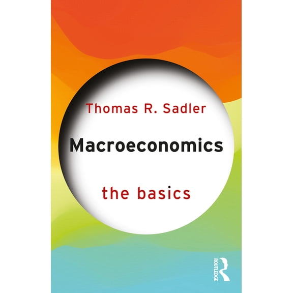 Basics Macroeconomics: The Basics, (Paperback)