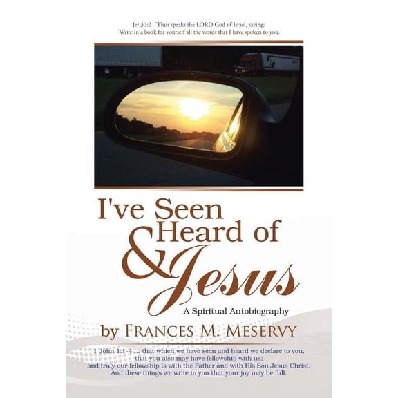 I've Seen and Heard of Jesus: A Spiritual Autobiography