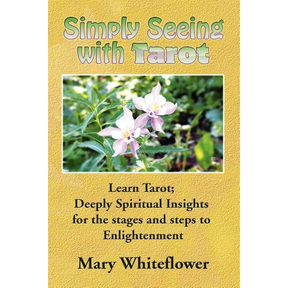Simply Seeing with Tarot, (Paperback)