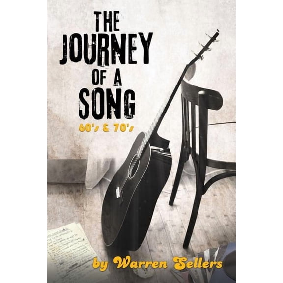 Journey of a Song 60's & 70's: The backstory of some of the most loved songs of the 60's & 70's, (Paperback)