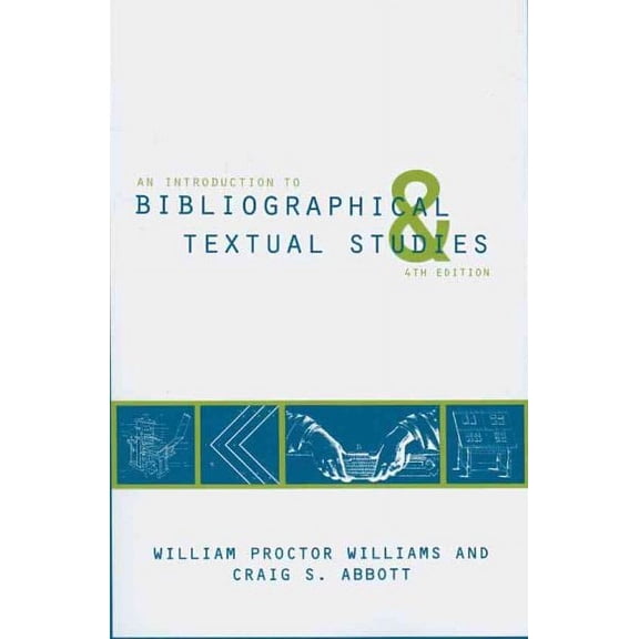 An Introduction to Bibliographical and Textual Studies (Paperback)