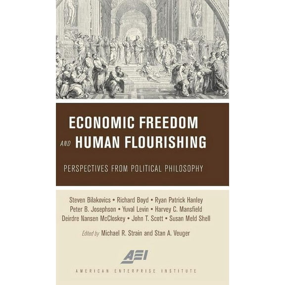Economic Freedom and Human Flourishing: Perspectives from Political Philosophy (Hardcover)
