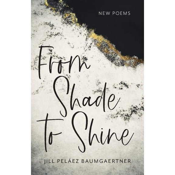 From Shade to Shine : New Poems (Paperback)