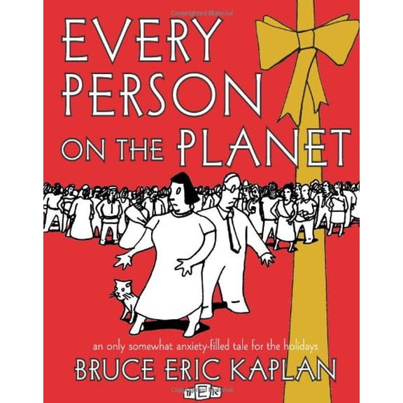 Pre-Owned Every Person on the Planet : An Only Somewhat Anxiety-Filled Tale for the Holidays (Hardcover)