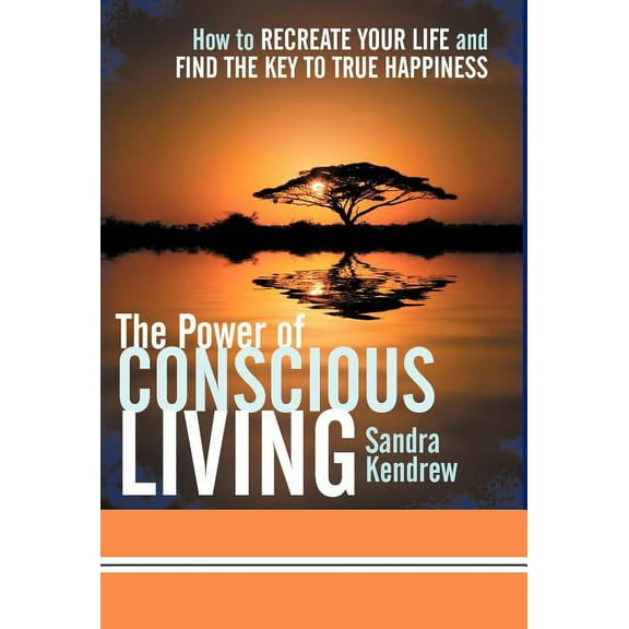 The Power of Conscious Living (Hardcover)