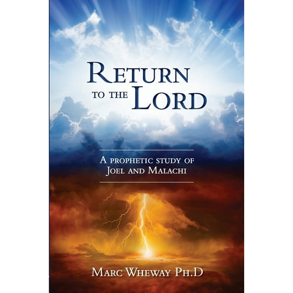 Return to the Lord: A Prophetic Study of Joel and Malachi (Paperback)