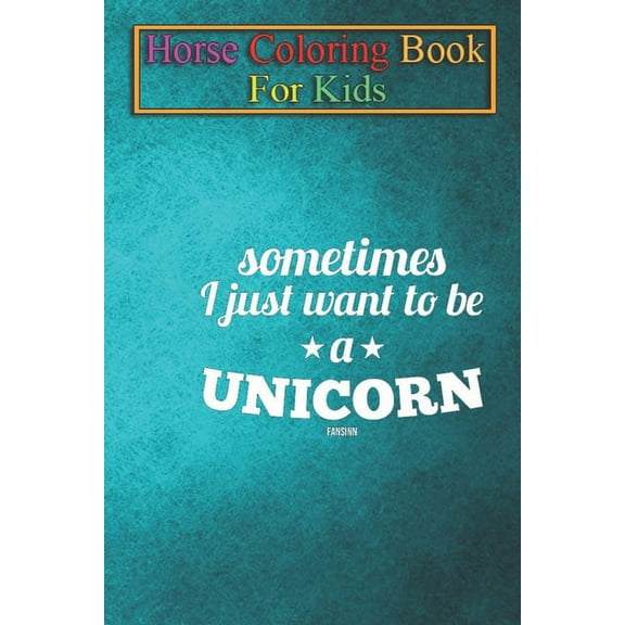 Horse Coloring Book For Kids: Unicorn horse mythical creatures Pony Unicorn Animal Coloring Book - For Kids Aged 3-8 (Fun Activities Books) (Paperback)