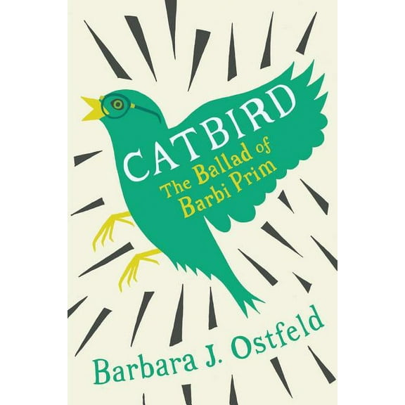 Catbird: The Ballad of Barbi Prim, (Paperback)