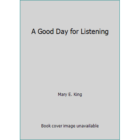 A Good Day for Listening, Used [Hardcover]