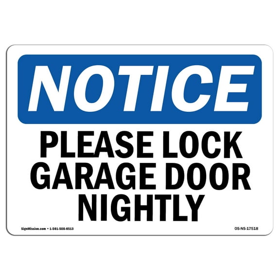 OSHA Notice Sign - Please Lock Garage Door Nightly |  Aluminum Sign | Protect Your Business, Construction Site, Warehouse & Shop Area |  Made in the USA