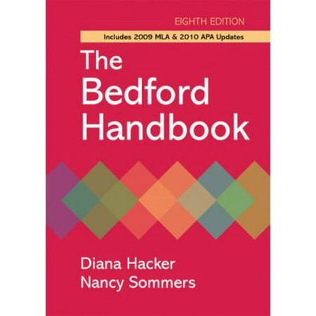 The Bedford Handbook with 2009 MLA and 2010 APA Updates Eighth Edition by Diana Hacker