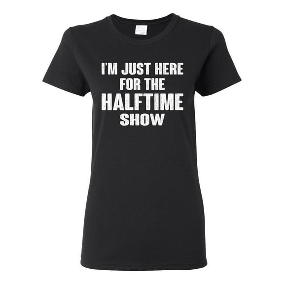 Wild Bobby I'm Just Here For The Halftime Show Sports Women Graphic T-Shirt, Black, Small