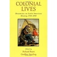 thumbnail image 2 of Colonial Lives: Documents on Latin American History, 1550-1850, (Paperback), 2 of 3