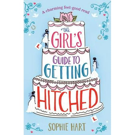 - The Girl's Guide to Getting Hitched