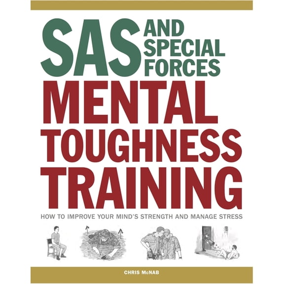 SAS & Elite Forces SAS and Special Forces Mental Toughness Training: How to Improve Your Mind's Strength and Manage Stress, (Paperback)