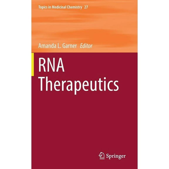 Topics in Medicinal Chemistry RNA Therapeutics, Book 27, (Hardcover)