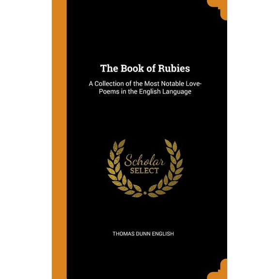 The Book of Rubies : A Collection of the Most Notable Love-Poems in the English Language (Hardcover)