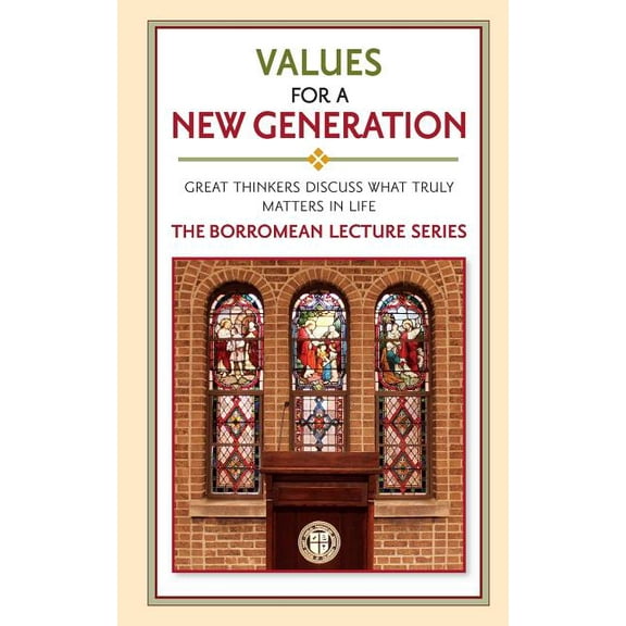Values for a New Generation: The Borromean Lecture Series (Paperback)