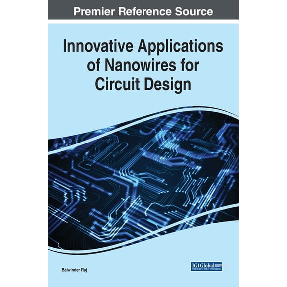Innovative Applications of Nanowires for Circuit Design, (Hardcover)
