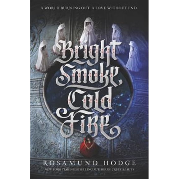 Pre-Owned Bright Smoke, Cold Fire Bright Smoke, Cold Fire, 1 Paperback Rosamund Hodge