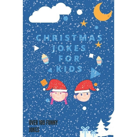 Christmas jokes for kids: 100 Christmas jokes to tell this year, " 6 x 9 "