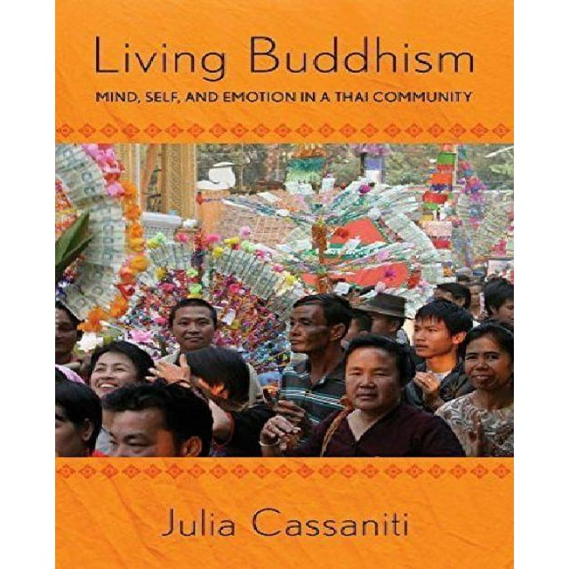 Living Buddhism: Mind, Self, and Emotion in a Thai Community