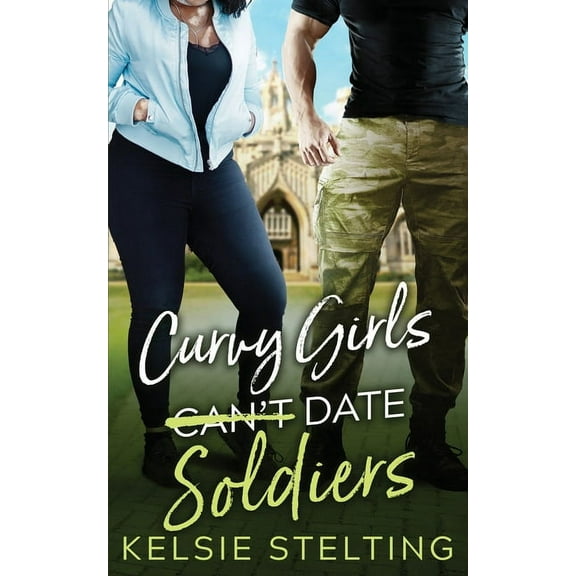 Curvy Girls Can't Date Soldiers, (Paperback)