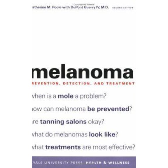 Pre-Owned Melanoma Prevention, Detection, and Treatment (Yale University Press Health & Wellness) Paperback