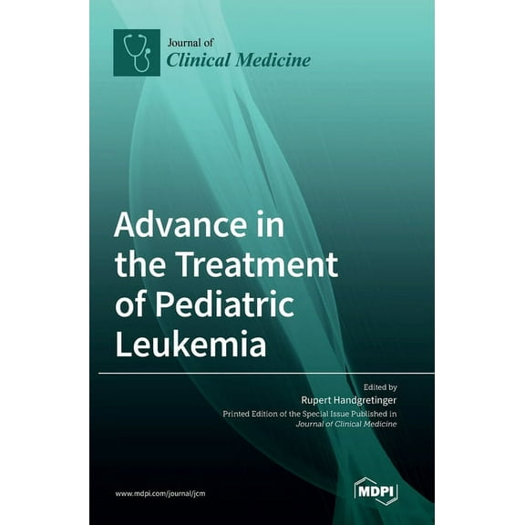 Advance in the Treatment of Pediatric Leukemia, (Hardcover)
