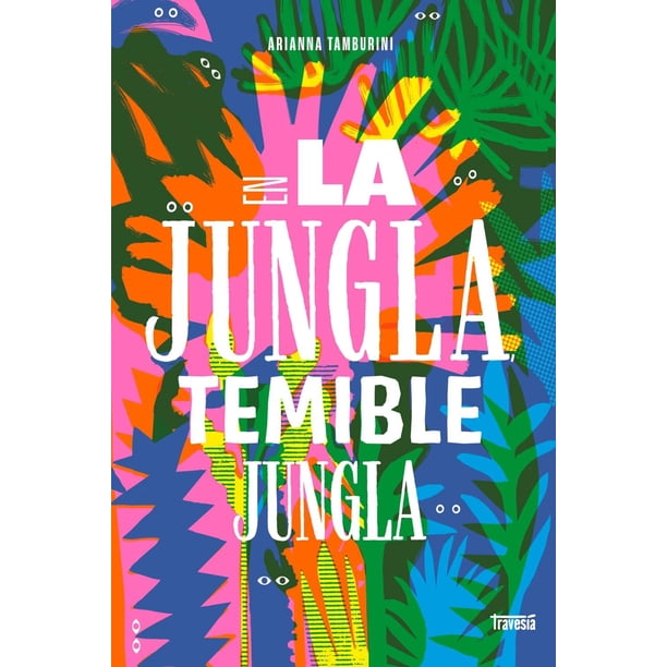 Libro En La Jungla, Temible Jungla Tapa Blanda, Autor Arianna Tamburini, Editorial Oceano Travesia