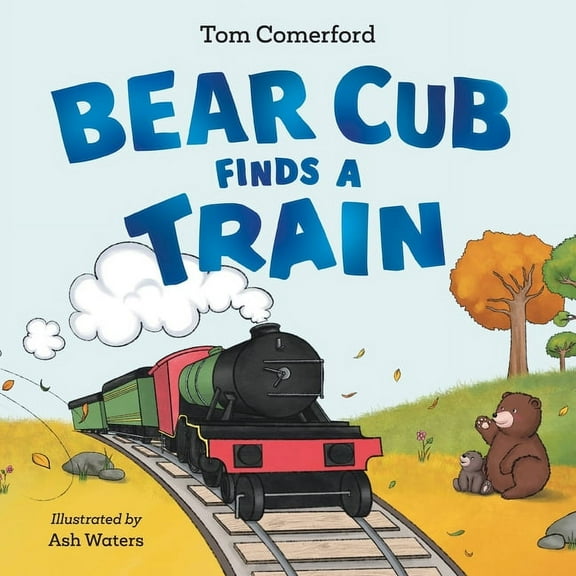 Bear Cub Finds a Train, (Paperback)