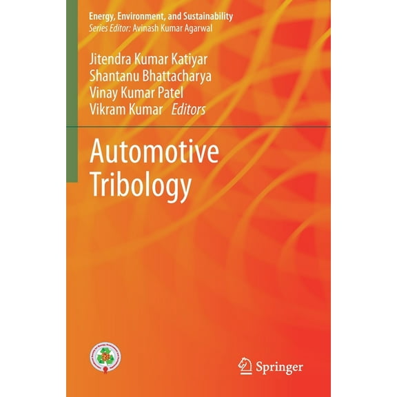 Energy, Environment, and Sustainability Automotive Tribology, (Paperback)