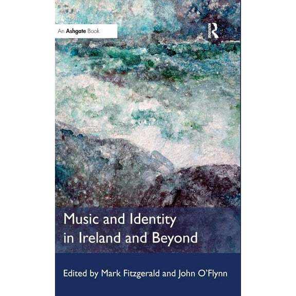 Music and Identity in Ireland and Beyond, (Hardcover)