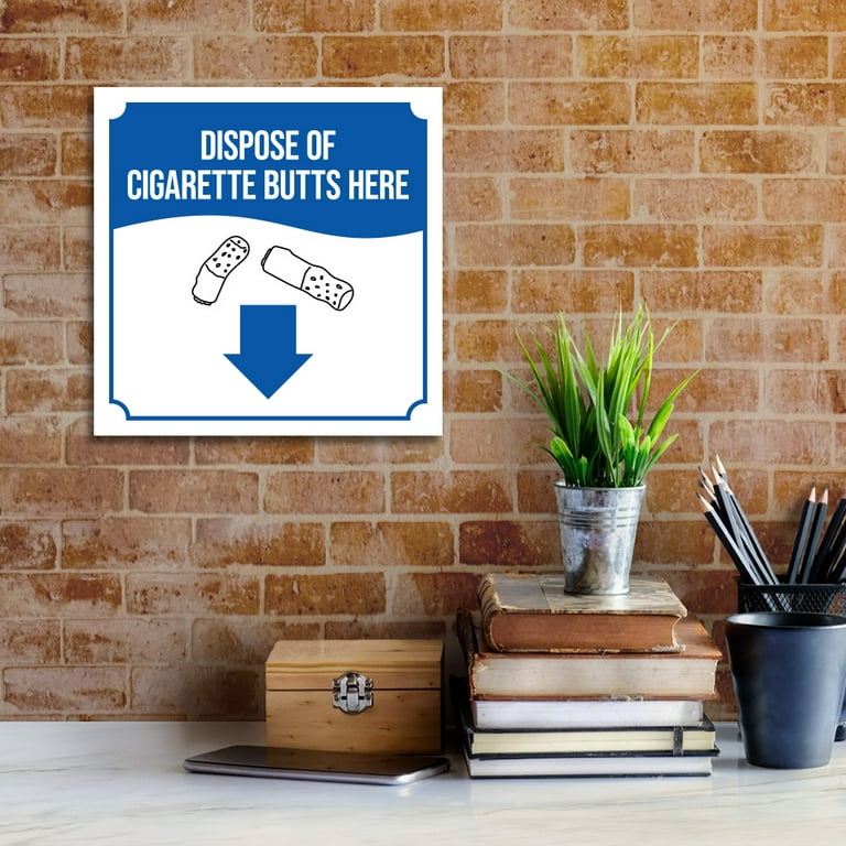 cigarette signage Square Plus Dispose Of Cigarette Butts Here (Down Arrow) Door or Wall Sign | Workplace Cleaning Signage