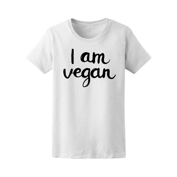 I Am Vegan T-Shirt Women -Image by Shutterstock, Female Medium