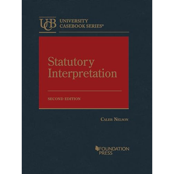 Pre-Owned Statutory Interpretation (University Casebook Series), 9781685612832, 1685612830, Hardcover, 2 edition
